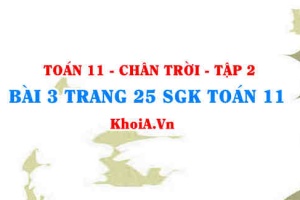 Bài 3 trang 25 Toán 11 Tập 2 Chân trời sáng tạo